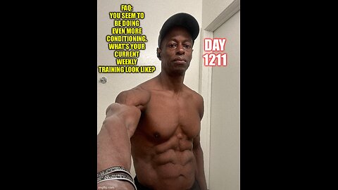 FAQ: You Seem to be Doing More Conditioning. What’s Your Current Training Looking Like? (Day 1211)