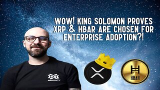 Wow! King Solomon PROVES XRP & HBAR Are Chosen For ENTERPRISE ADOPTION?!