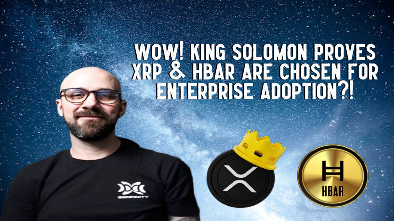 Wow! King Solomon PROVES XRP & HBAR Are Chosen For ENTERPRISE ADOPTION?!