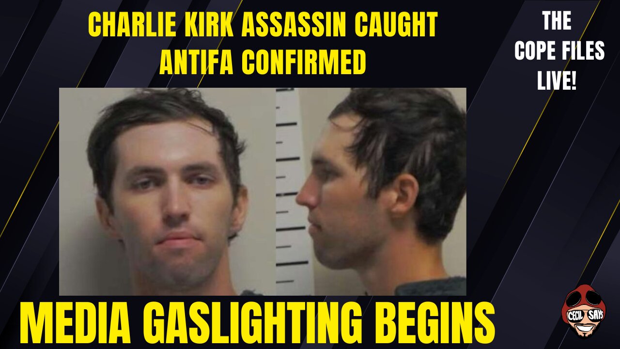 Charlie Kirk Assassin Caught. ANTIFA Confirmed. Media Gaslighting Begins.