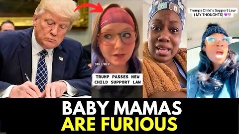 Single Moms Are Scared Of This New Child Support Law Being Passed By President Donald Trump