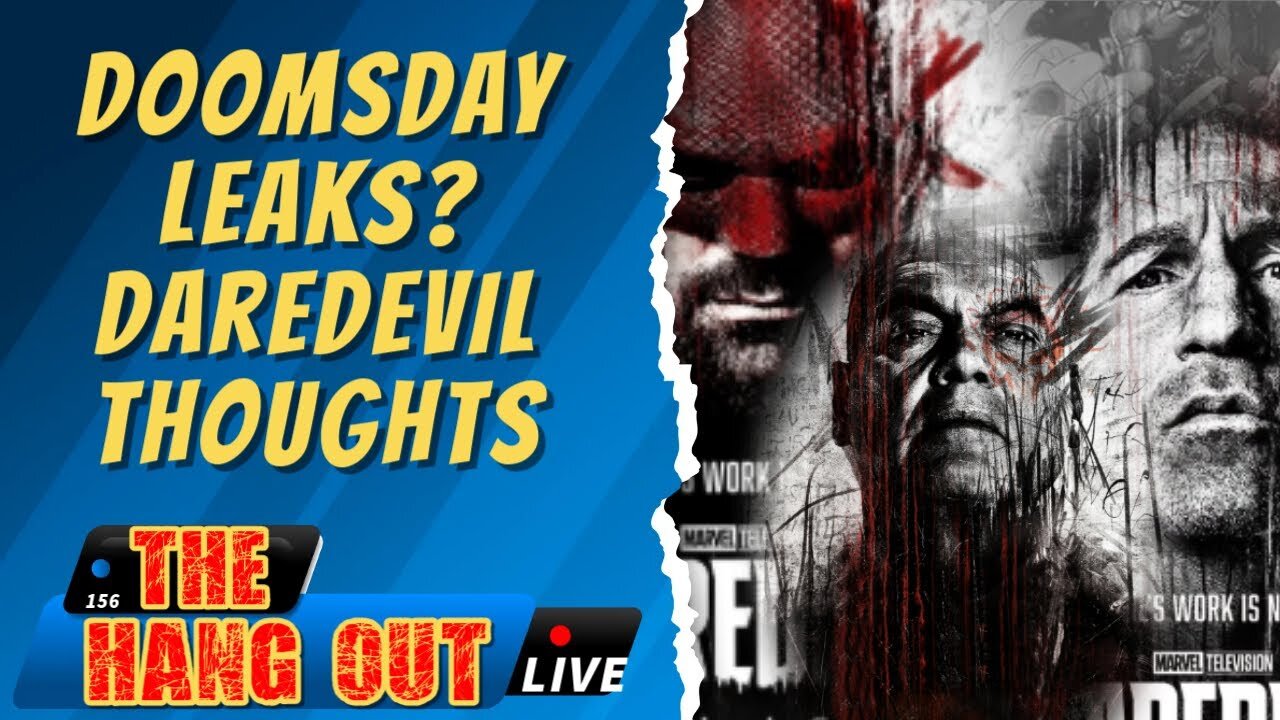 T.H.O.- Daredevil Born Again Season Thoughts, Doomsday Leaks? And Fantastic Four Doomed?