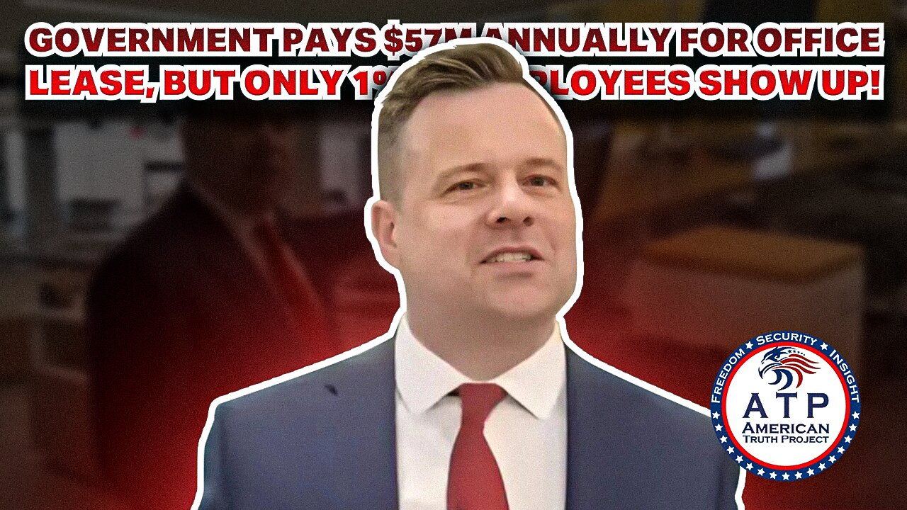 GOVERNMENT PAYS $57M ANNUALLY FOR OFFICE LEASE, BUT ONLY 1% OF EMPLOYEES SHOW UP!