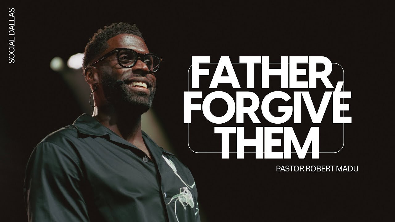 Father, Forgive Them -- Robert Madu