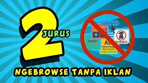 Cara Browsing Tanpa Iklan: 2 Bahan Aja. PC Windows 10/11.