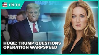 HUGE: TRUMP QUESTIONS OPERATION WARPSPEED