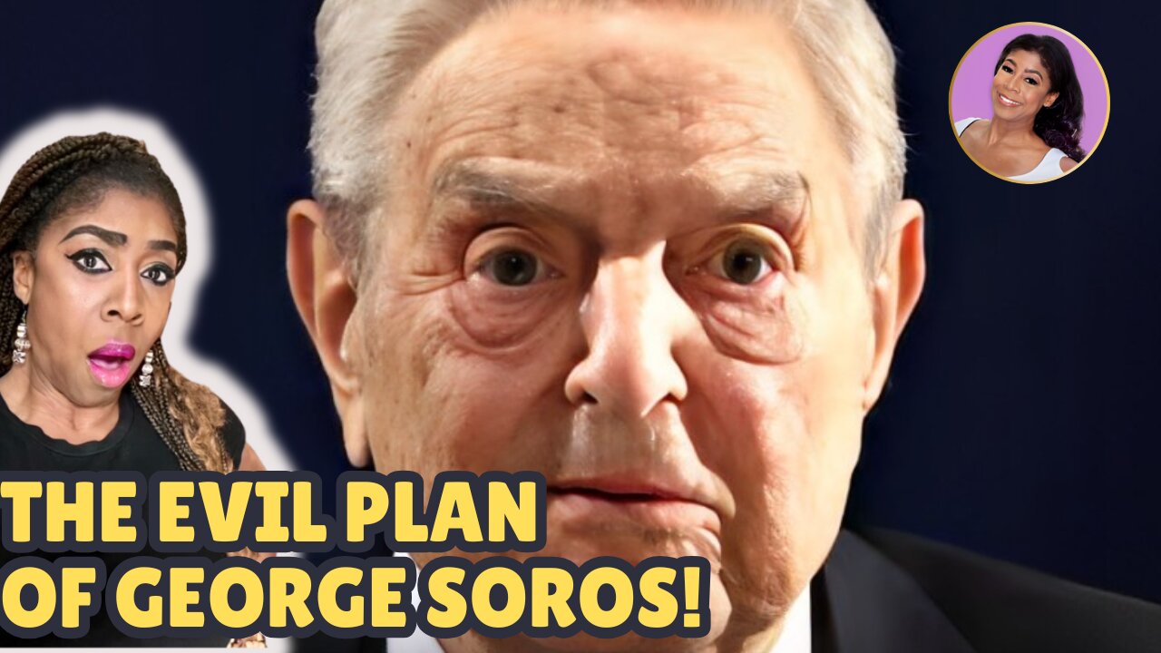 The Evil Plan of George Soros Revealed!