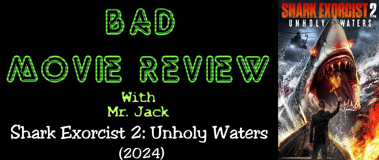Shark Exorcist 2: Unholy Waters (2024) -- Bad Movie Review