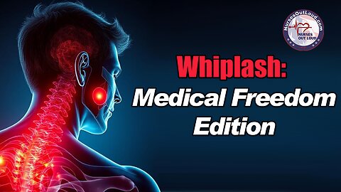 Whiplash: Medical Freedom Edition