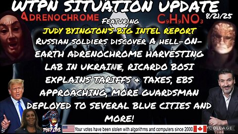 WTPN SITUATION UPDATE FEATURING RESTORED REPUBLIC 8/21/25 (compilation version)
