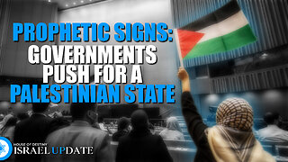 Governments Push for a Palestinian State | Israel Update