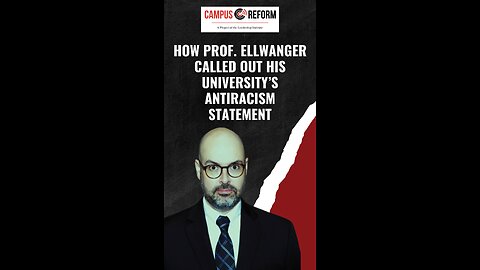 How Prof. Ellwanger Called Out His University’s Antiracism Statement