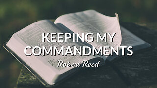 Robert Reed - Keeping My Commandments