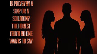 Is Polygyny a Sin? Or a Solution? | The Honest Truth No One Wants to Say
