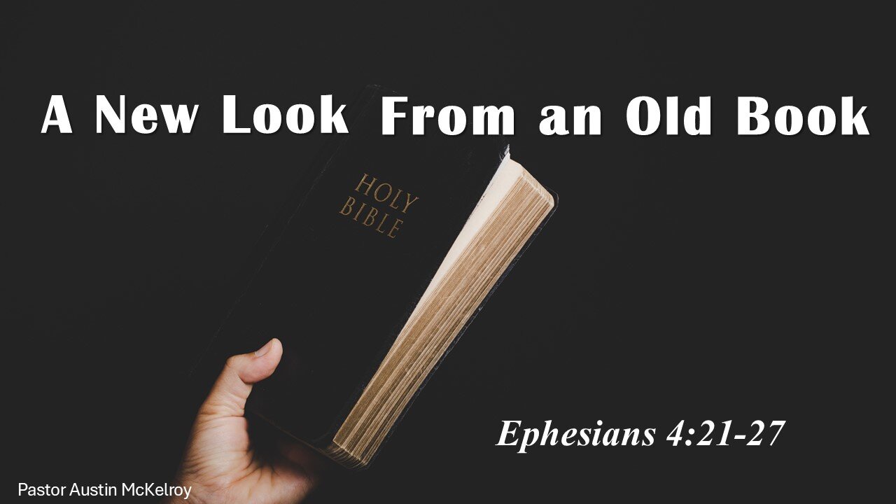 A New Look From an Old Book, Pastor Austin McKelroy, 07-06-2025