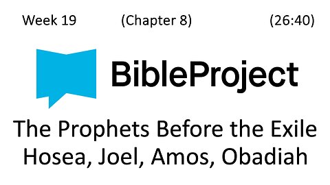 2025-05-21 Bible in a Year - Week 19 - Hosea Joel Amos Obadiah