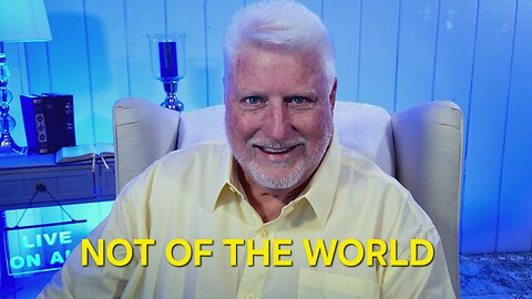 NOT OF THE WORLD _ JOHN 15_17-22 _ June 24, 2025 _ LIFE GROUP ONLINE WITH PASTOR JEFF SLIPP