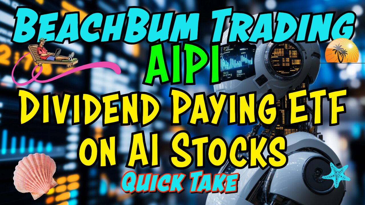 AIPI | Dividend Paying ETF on AI Stocks | Quick Take