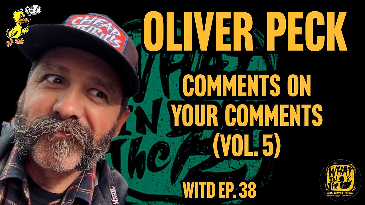 Oliver Peck Responds To Your YouTube Comments | What In The Duck Podcast Ep. 38