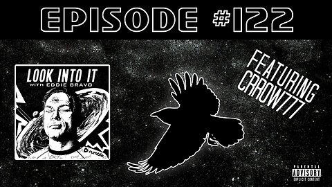 2 SUNS?!! CROW777 on Look Into It with Eddie Bravo episode 122