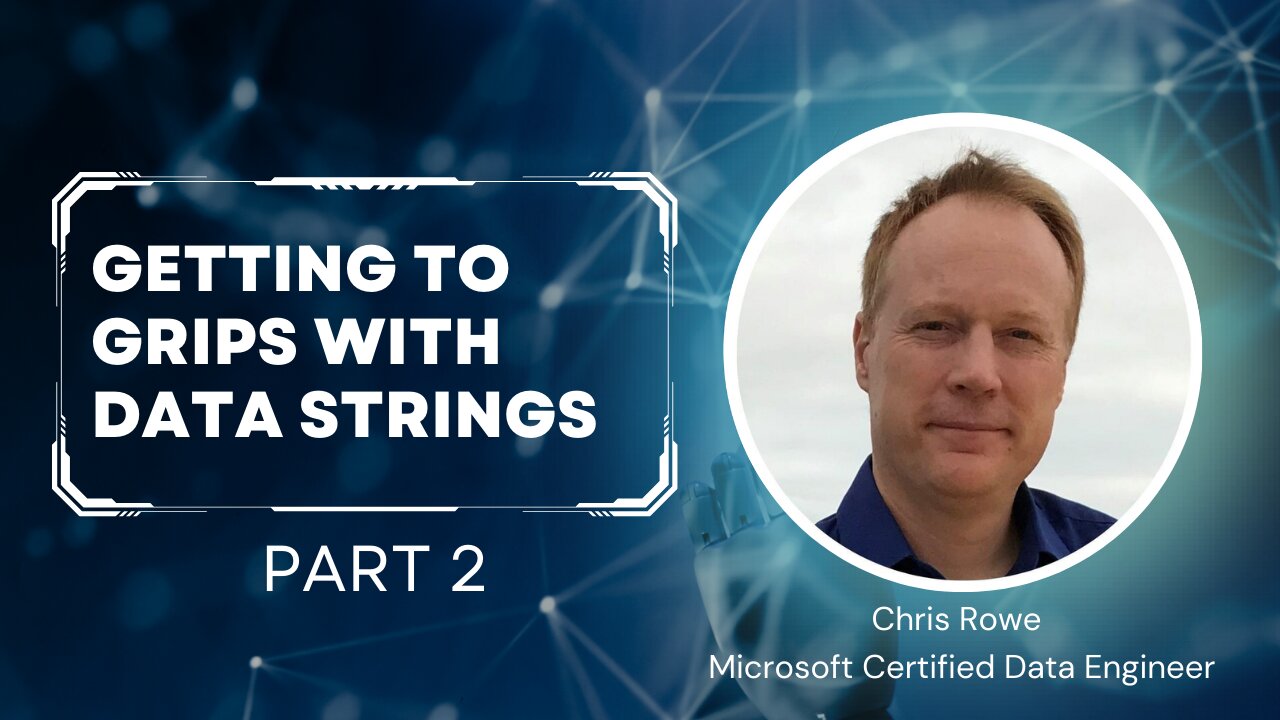 Episode 7 Part 2 - Getting To Grips With data Strings
