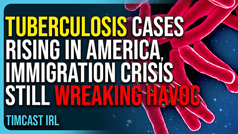 Tuberculosis Cases Rising In America, Immigration Crisis Still Wreaking Havoc