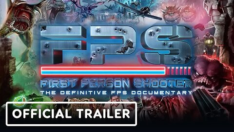 FPS - First Person Shooter - Official Trailer (2023) FPS Documentary