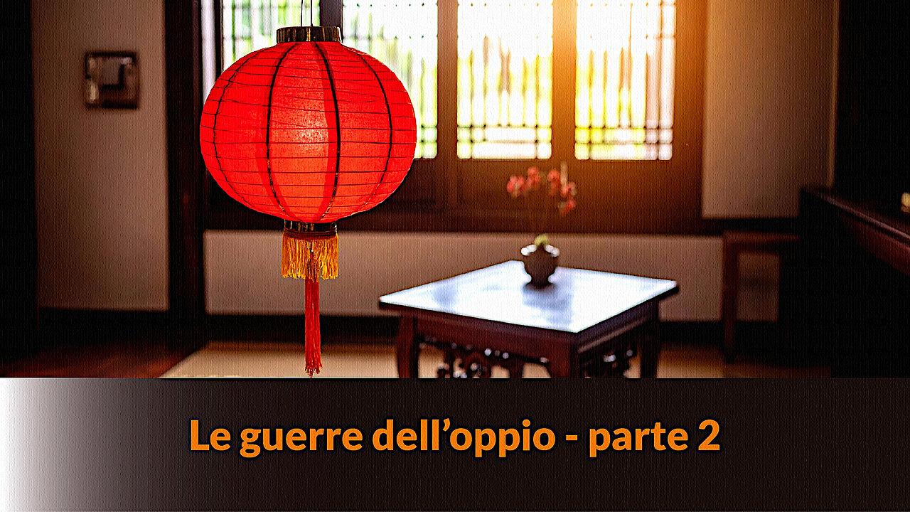 “LE GUERRE DELL'OPPIO” - Parte 2 – MAZZONI NEWS #323 =La lunga storia dei successi e dei fallimenti della finanza cinese e il crollo di una dinastia cinese dopo l'altra=