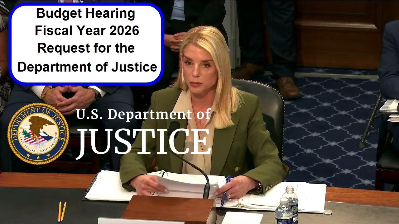 Budget Hearing – Fiscal Year 2026 Request for the Department of Justice - June 23, 2025