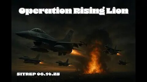 Operation Rising Lion - SITREP 06.14.25