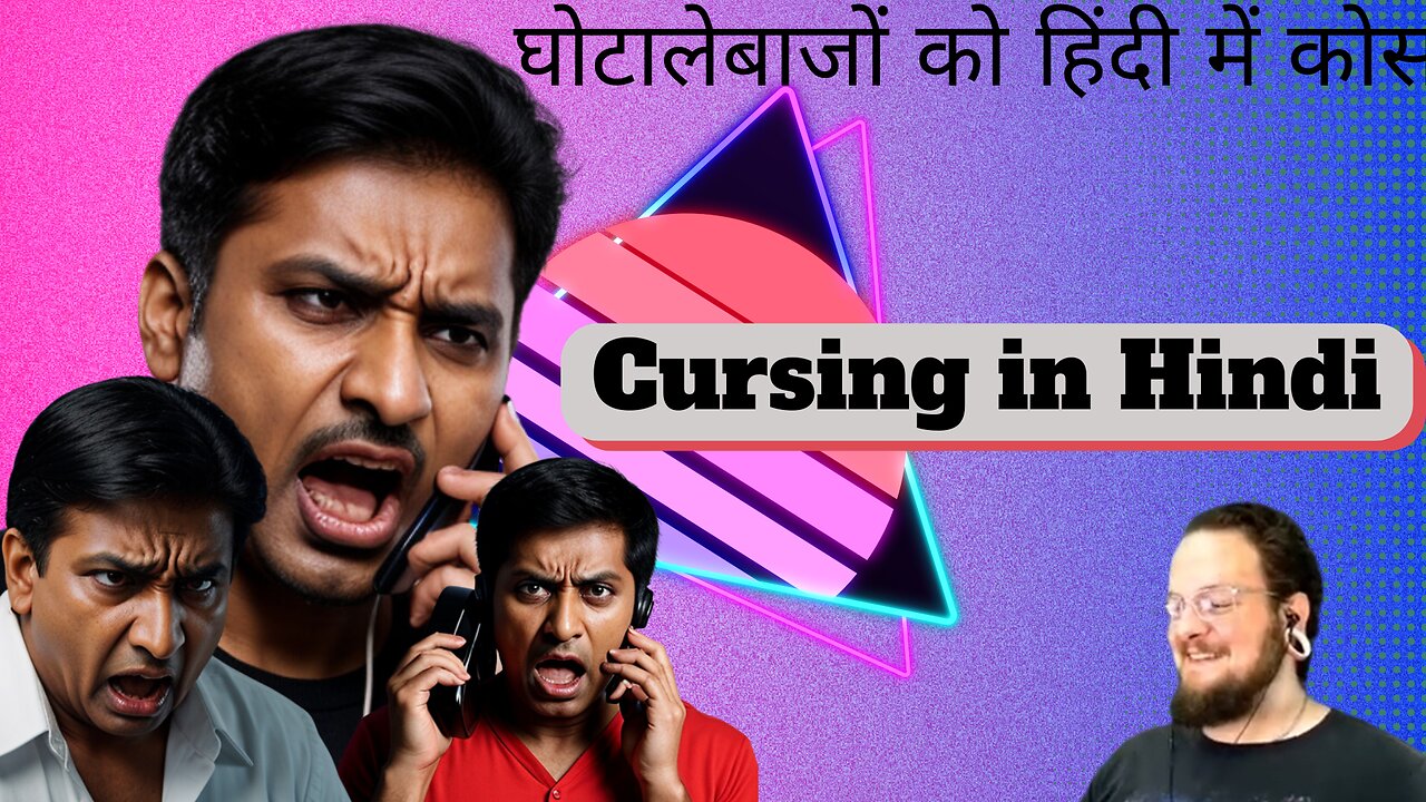 cursing at indian scammers in hindi