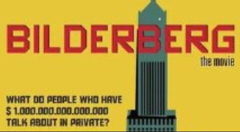 Bilderberg The Movie Documentary