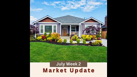 July Week 2 Market Update 2025