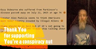 Ozzy Osbourne dies at 76, Americans don't want to be invaded , Arrest Obama or stop talking about it