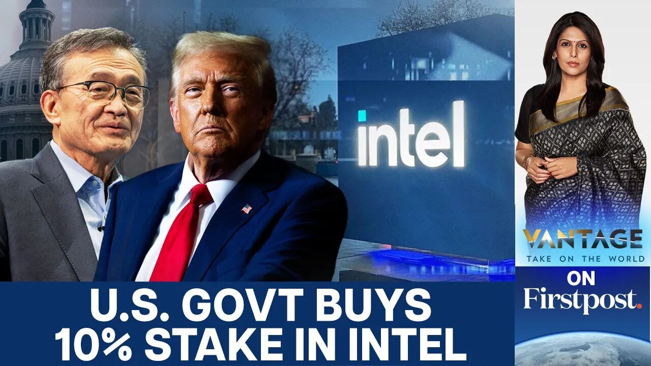 The $10 Billion Stake: Why the U.S. Government Now Owns 10% of Intel | Vantage with Palki Sharma