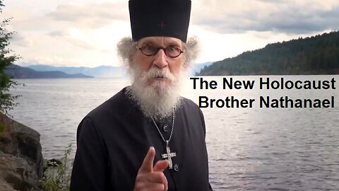The New Holocaust by Brother Nathanael