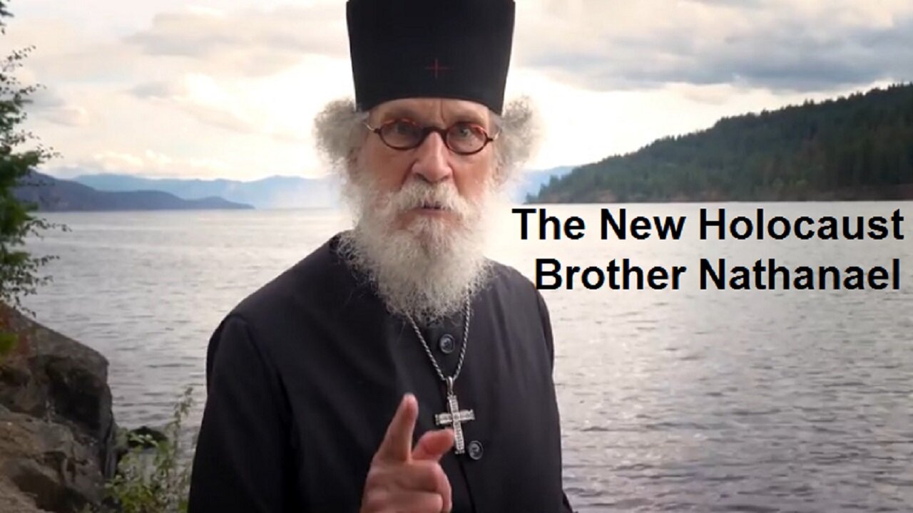 The New Holocaust by Brother Nathanael