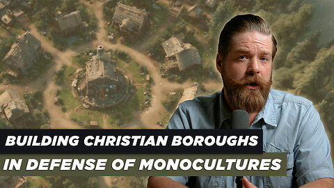 Building Christian Boroughs: In Defense of Monocultures