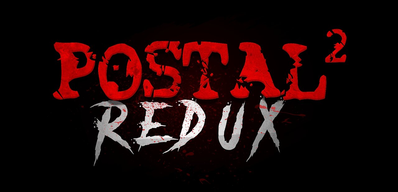 POSTAL 2 Redux - Pre-launch Teaser