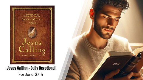 Jesus Calling - Daily Devotional - June 27th