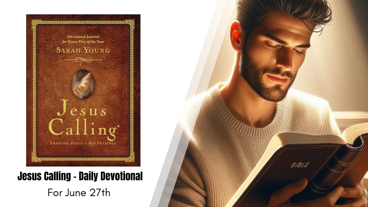 Jesus Calling - Daily Devotional - June 27th