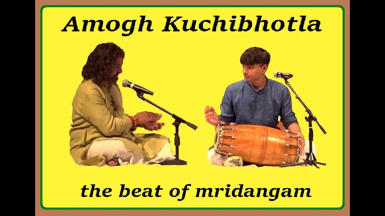 AMOGH KUCHIBHOTLA---THE BEAT OF MRIDANGAM