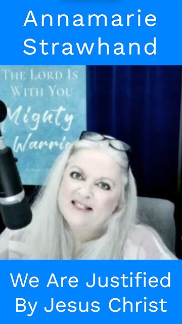 We Are Justified By Jesus Christ