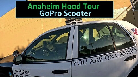 Anaheim Hood Tour, GoPro Scooter