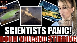 Red Alert! Scientists NOW Panicking! DOOM VOLCANO Stirring!