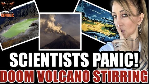 Red Alert! Scientists NOW Panicking! DOOM VOLCANO Stirring!