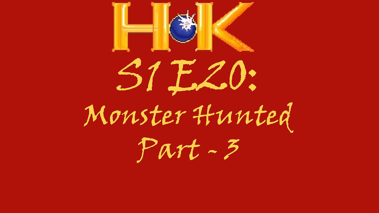 S1 E20 - Monster Hunted Pt. 3