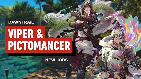Final Fantasy XIV - Dawntrail - Meet the Viper & Pictomancer Jobs