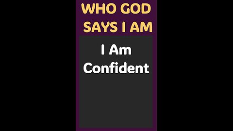 I AM CONFIDENT #wordofgod #confidence #Jesus #wisdom #God #promise #love #truth #message