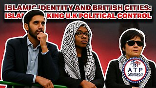 ISLAMIC IDENTITY AND BRITISH CITIES: ISLAM IS TAKING U.K. POLITICAL CONTROL